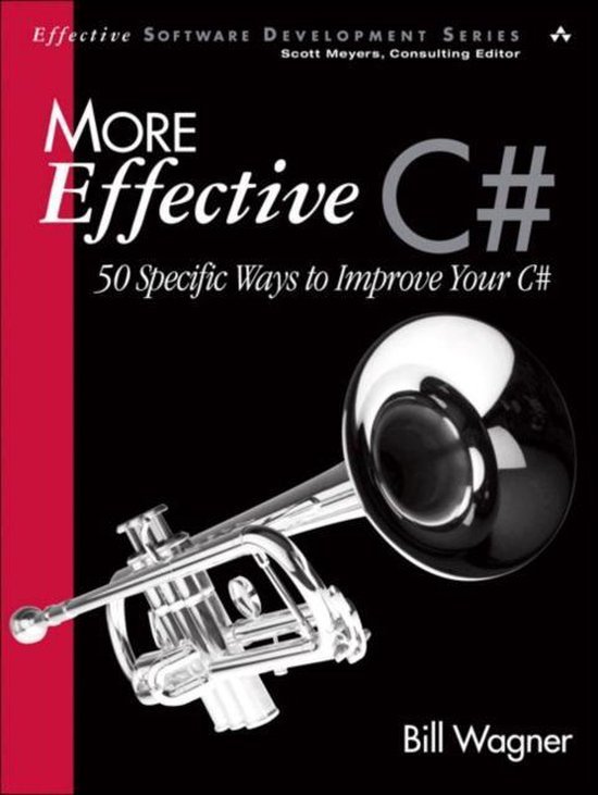 Bill Wagner - More Effective C#