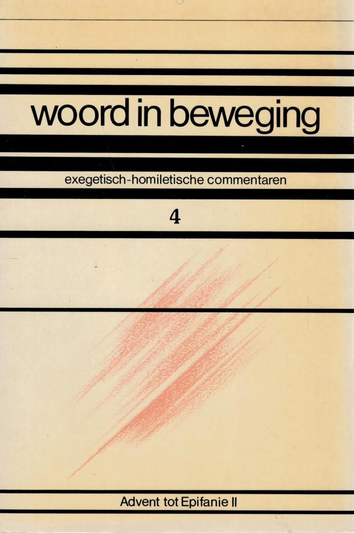 Laan, J.H. van der; A.F.J. Klijn & E. Noort - Woord in beweging 4 Advent tot Epifanie II / exegetisch-homiletische commentaren
