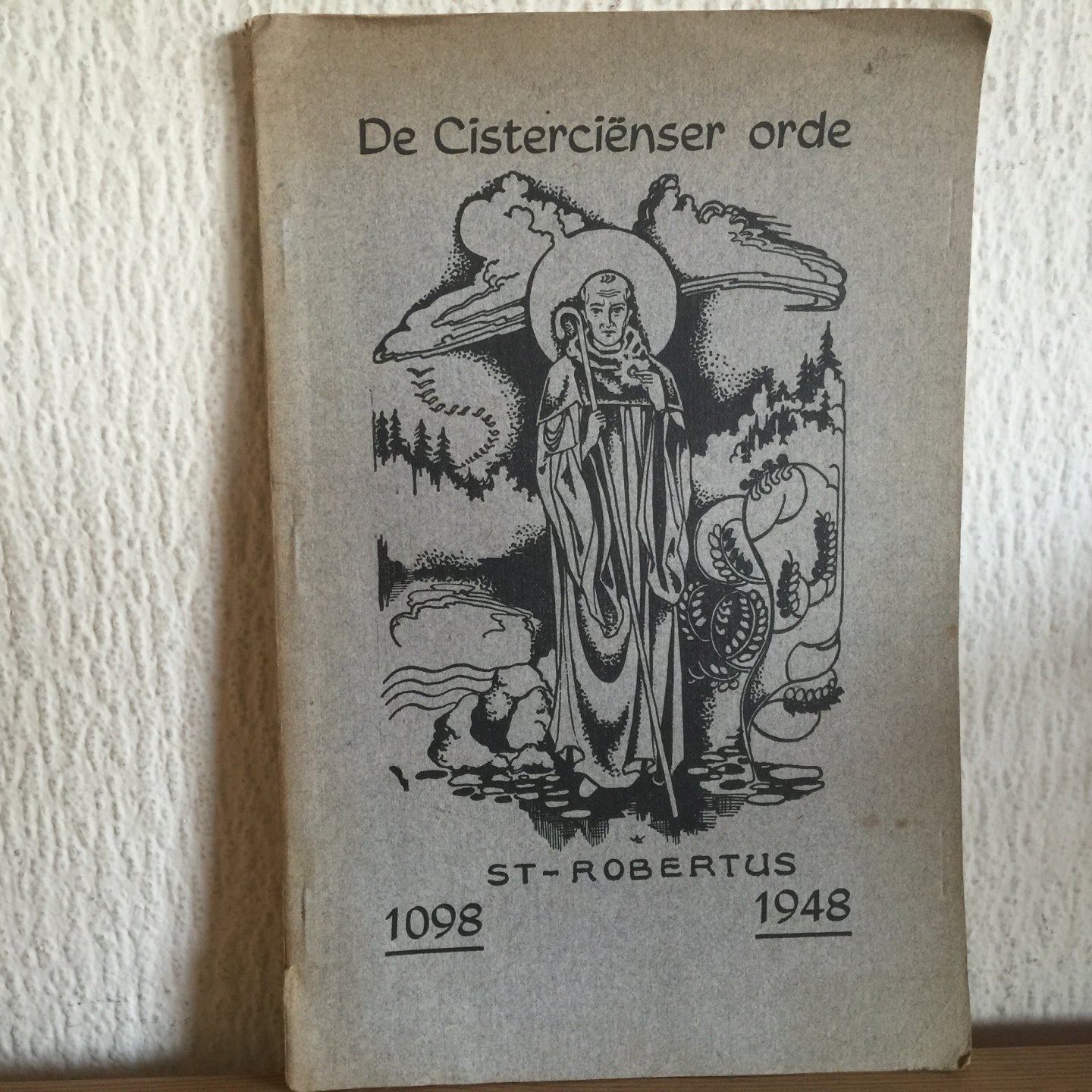 Abt Robertus - De CISTERCIËNSER orde 1098-1948 ST. ROBERTUS