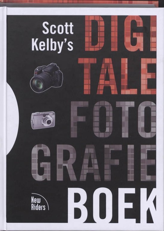Kelby, Scott - Scott Kelby's digitale fotografie boek