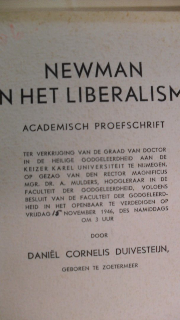 Duivesteijn Daniel Cornelis - Newman en het Liberalisme       -Academisch proefschrift-