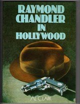Raymond Chandler in Hollywood