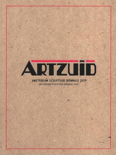 HEESWIJCK-VEEGER, CINTHA VAN. - Artzuid: Amsterdam Scultuur Biënnale 2019. Sculpture Biennal. [Art Zuid]