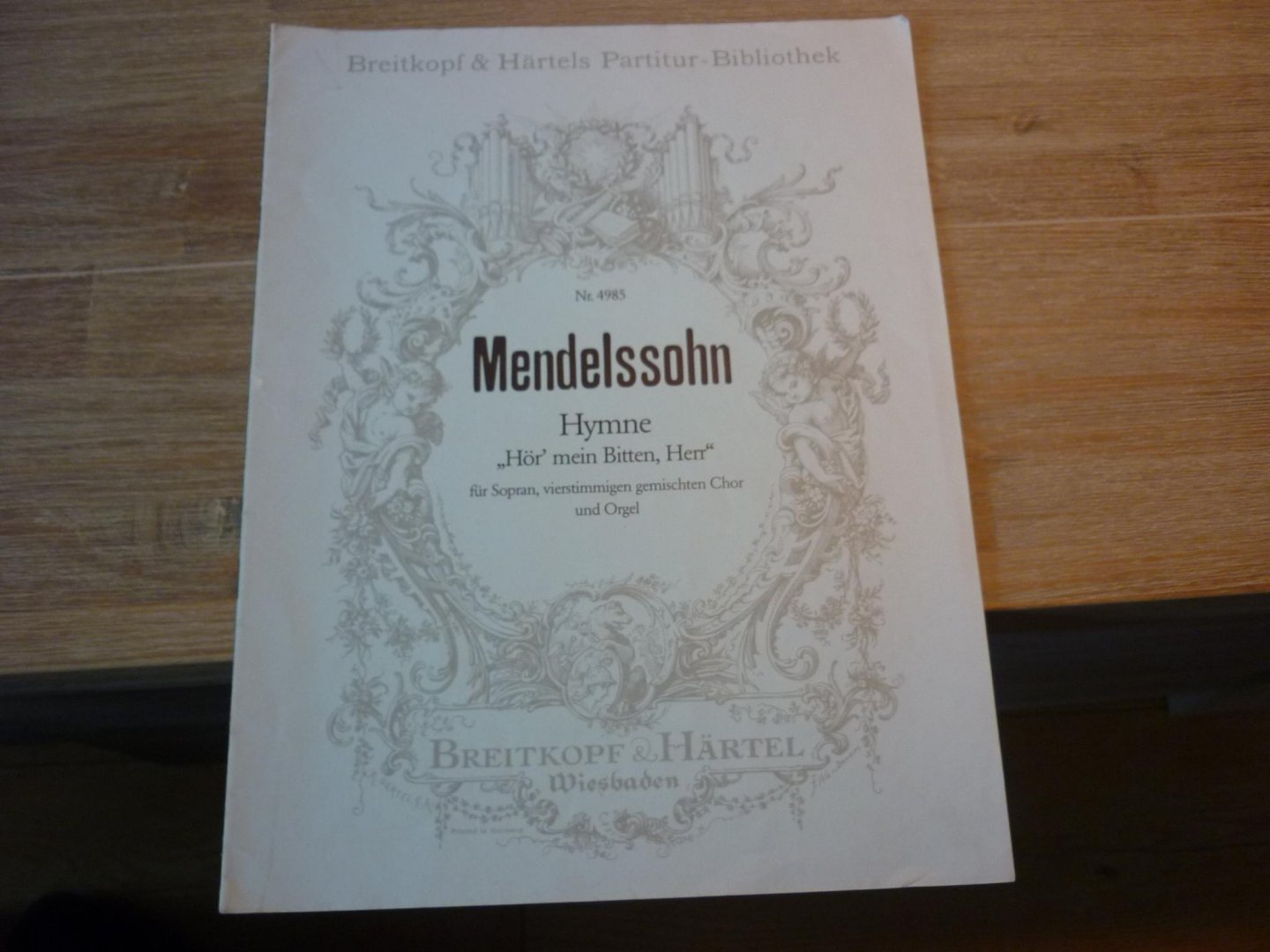 Mendelssohn-Bartholdy, Felix; (1809-1847) - HYMNE "Hor' mein Bitten, Herr"; fur Sopran, viersimmigen gemischten Chor und Orgel