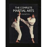 CROMPTON, Paul H. - The Complete Martial Arts