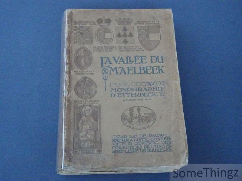 de Pauw, L. F. - La vallée du Maelbeek, avec monographie d'Etterbeek. 42 planches hors texte.