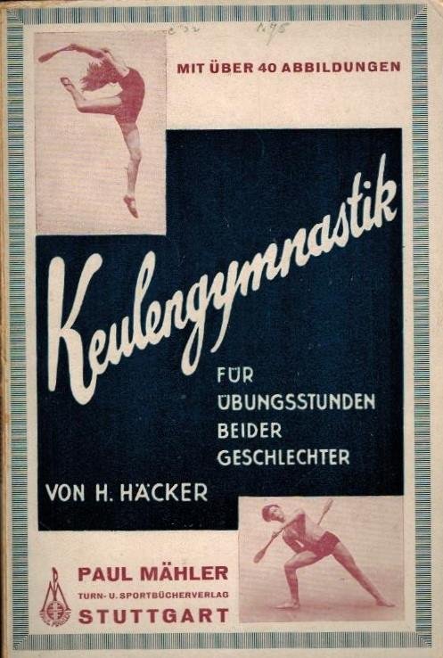 HACKER, H. - Keulengymnastik fur Ubungsstunden beider Geschlechter
