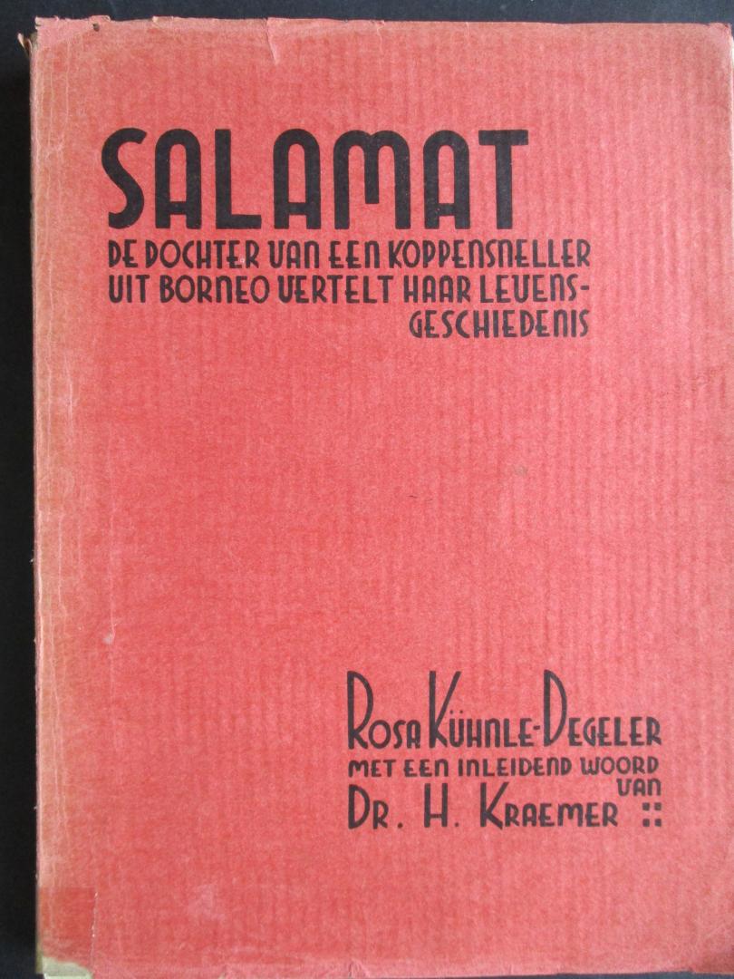 KÜHNLE-DEGELER, Rosa - Salamat. De dochter van een koppensneller uit Borneo vertelt haar levensgeschiedenis. Met inleidend woord van H.Kraemer.