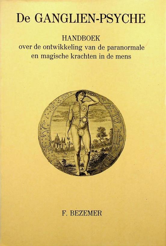 Bezemer, F. - De Gangliën-Psyche. Inleiding tot de studie der occulte wetenschappen