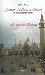 Johann Sebastian Bach en de Italiaanse barok - Alla maniera Italiana