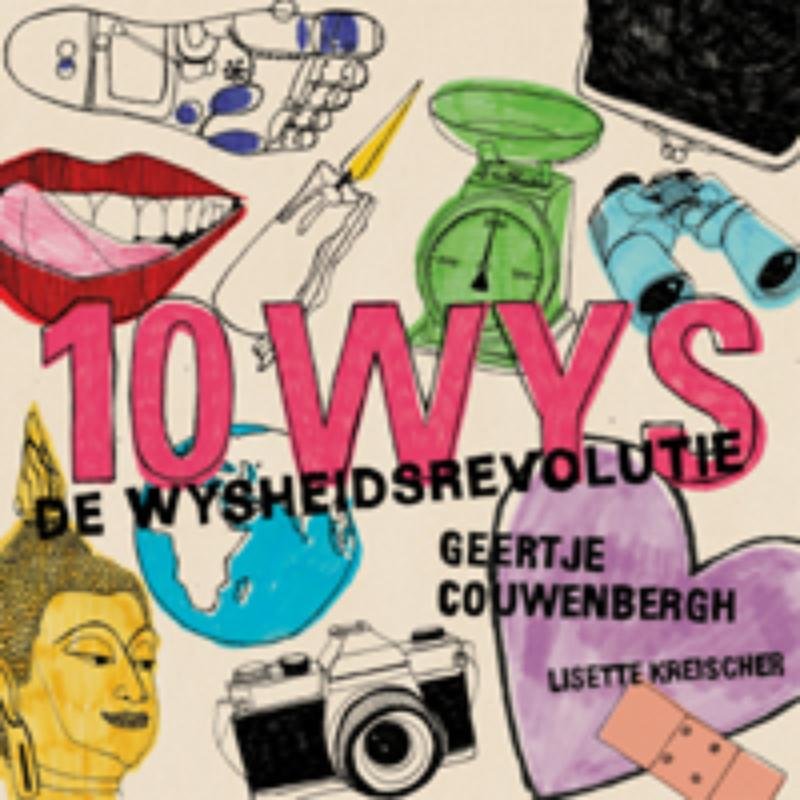 Couwenbergh , Geertje . & Lisette Kreischer . [ isbn 9789069639192 ] - 10WYS ( De wijsheidrevolutie . Wysheidrevolutie  ) Vergeet succes en zelfs geluk: WIJSHEID is het nieuwe statussymbool van Generatie Y! Maar...wat is wijsheid?  Ons leven is geweldig, maar soms ook pijnlijk. Wat maakt liefde zo lastig?  -