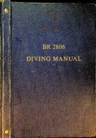 Her Majesty's Stationary Office - Royal Navy BR 2806 Diving Manual