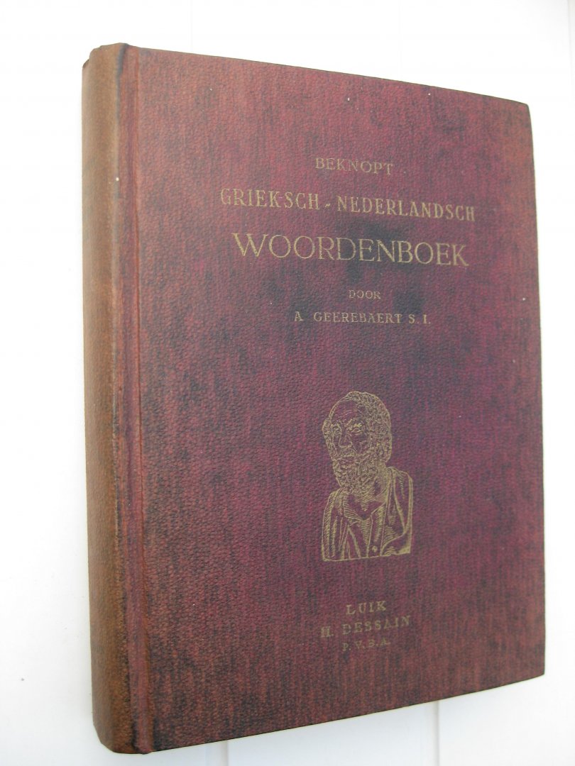 Geerebaert, A. s.j. - Beknopt Grieksch-Nederlandsch Woordenbok voor het Humaniora-onderwijs.