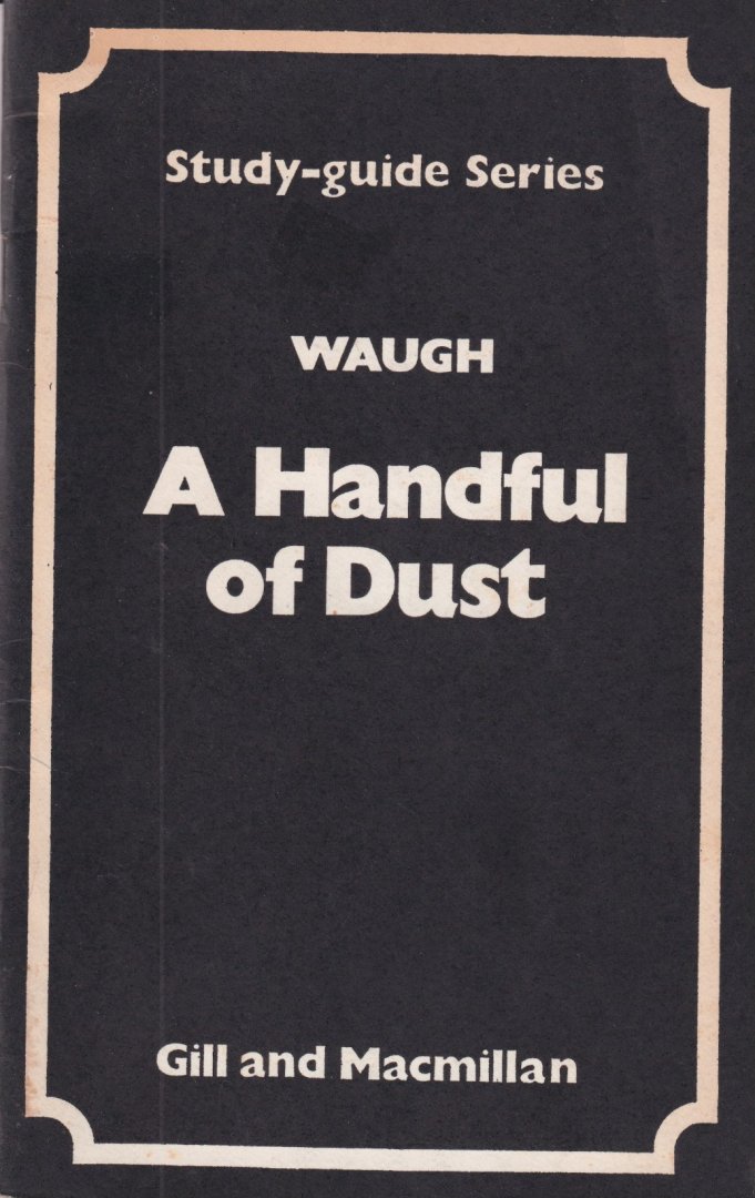 Waugh, Evelyn & Patricia Corr et al - A Handful of Dust