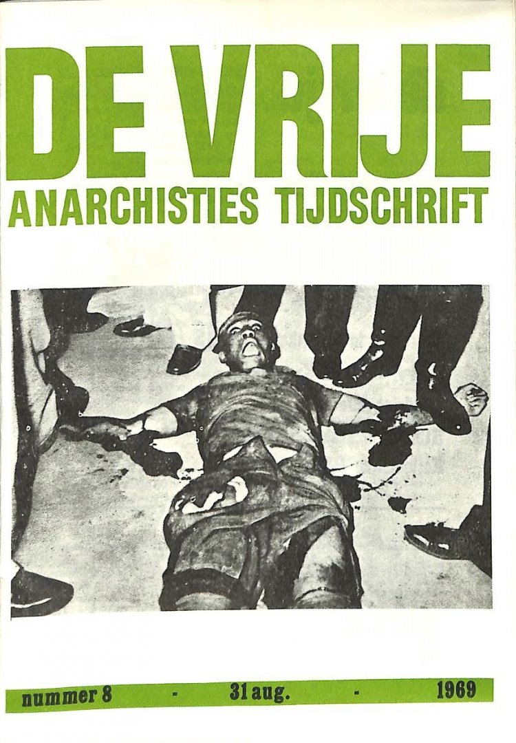  - De vrije. Anarchisties Tijdschrift. nr 8. 31 augustus  1969.