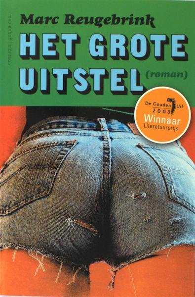 Reugebrink, Marc. - Het grote uitstel.