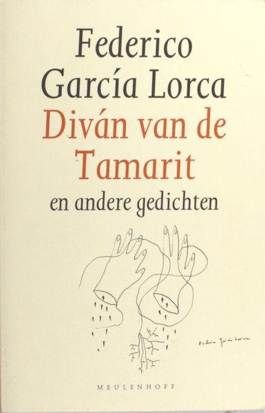 Garcia Lorca, Federico. - Divan van de Tamarit en andere Gedichten.
