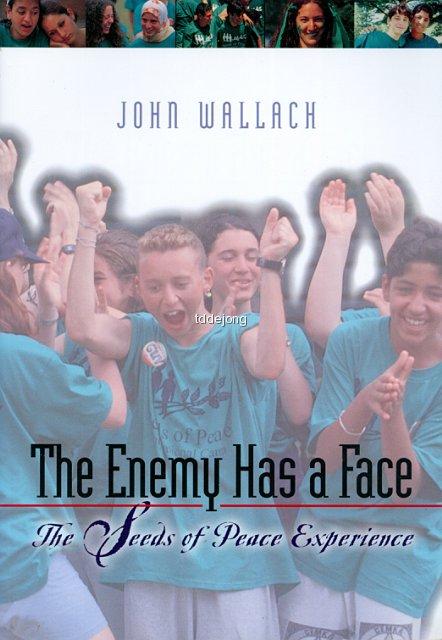 Wallach, John, Wallach, Michael - The Enemy Has a Face - The Seeds of Peace Experience