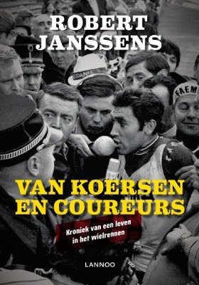 Janssens, Robert - Van Koersen en Coureurs -Kroniek van een leven in het wielrennen