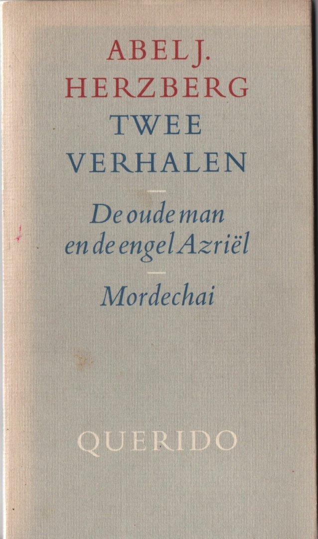 Herzberg, Abel J. - Twee verhalen. De oude man en de engel Azriël. Mordechai (1981)
