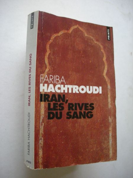 Hachtroudi, Fariba - Iran, Les Rives du Sang