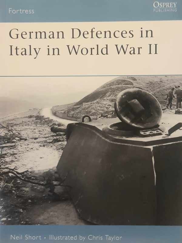 SHORT Neil - German Defences in Italy in World War II