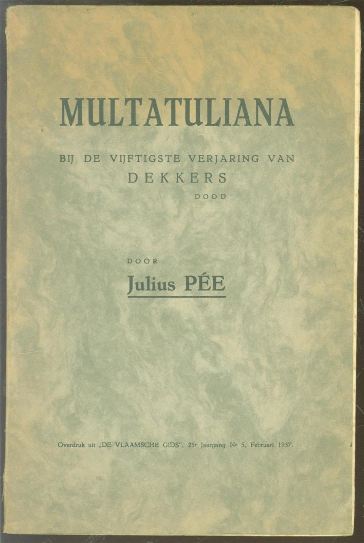 Pée, Julius - Multatuliana bij de vijftigste verjaring van Dekkers dood