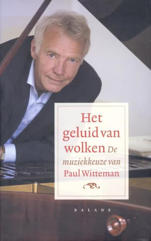 Witteman, P. - Het geluid van wolken / de muziekkeuze van Paul Witteman
