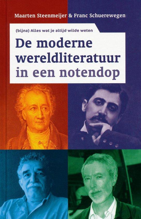 Steenmeijer, Maarten & Franc Schuerewegen - Moderne wereldliteratuur in een notendop