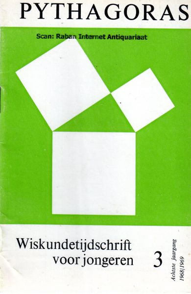 Engels, H.J. e.a. (redactie) - Pythagoras. Wiskundetijdschrift voor jongeren, 8e jaargang, 1968/1969, nr. 3