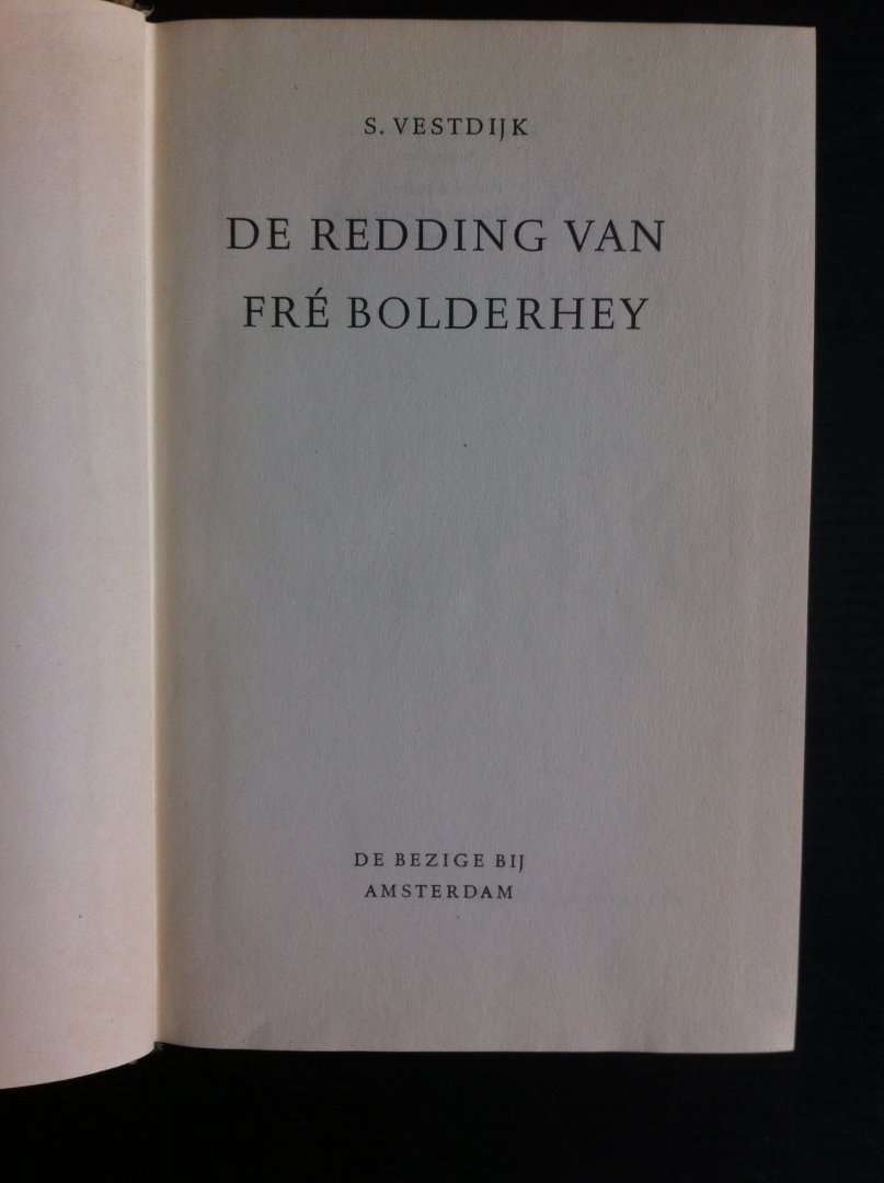 Vestdijk, Simon - De redding van Fré Bolderhey