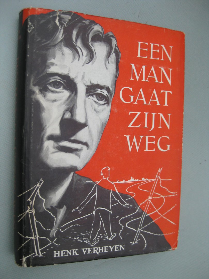 Verheyen, Henk - Een man gaat zijn weg.