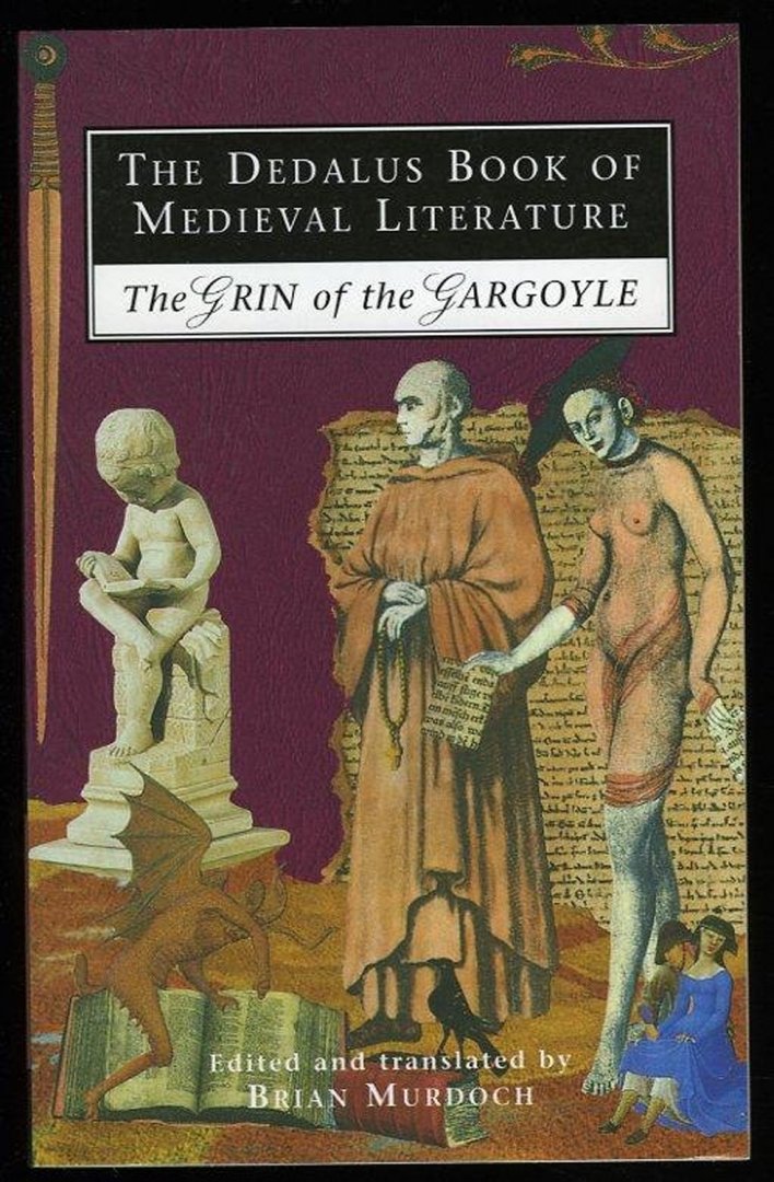 MURDOCH, Brain (edited and translated by) - Dedalus Book of Medieval Literature: the Grin of the Gargoyle.