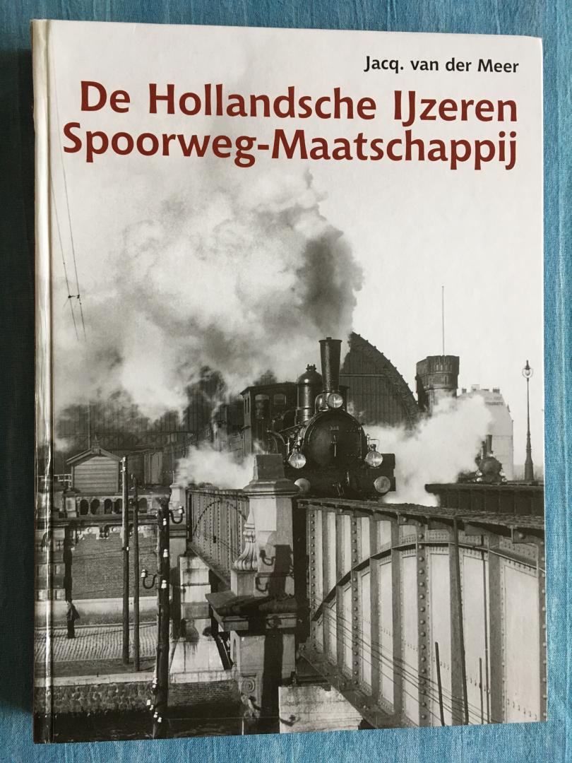 Meer, Jacq. van der - De Hollandsche IJzeren Spoorweg-Maatschappij