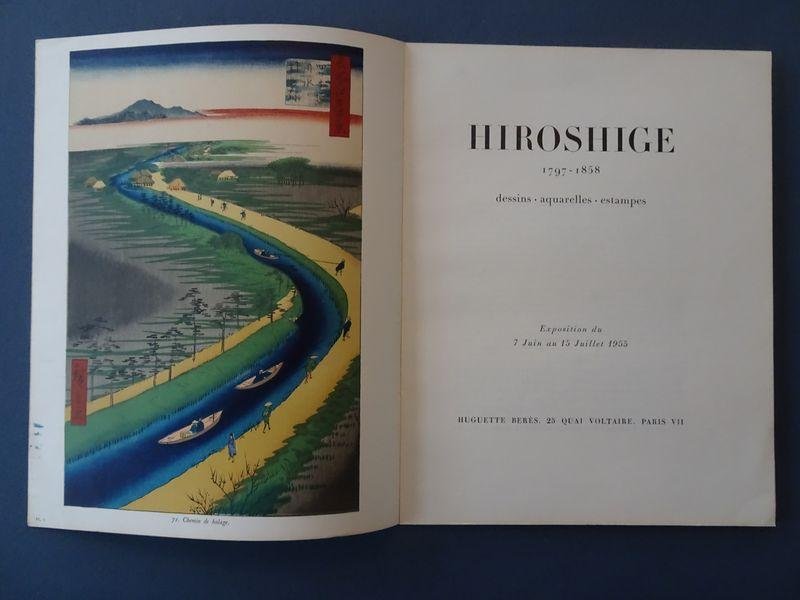 Jean Adhémar. - Hiroshige: 1797-1858. Dessins - Aquarelles - Estampes. Exposition du 7 juin au 15 juillet 1955.