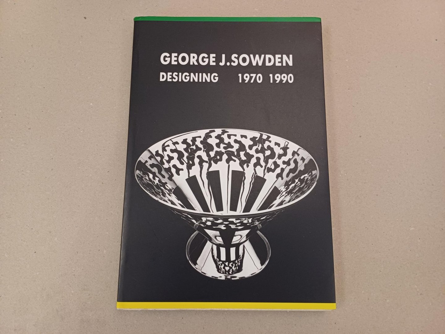Pasquier, Jacqueline du e.a. - George J. Sowden. Designing 1970 1990. SIGNED