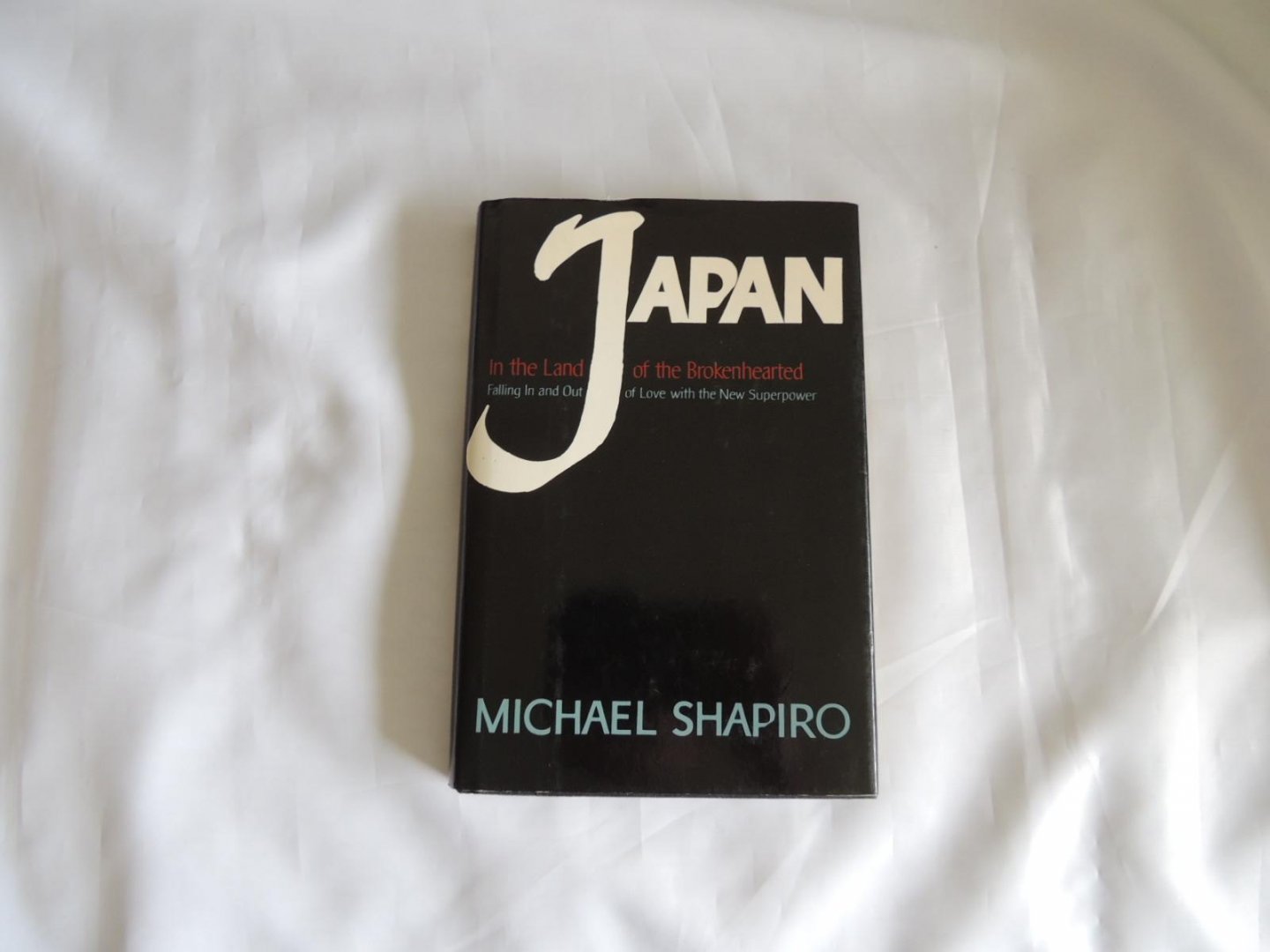 Michael Shapiro - Japan. the land of the brokenhearted. - SIGNED BY THE AUTHOR