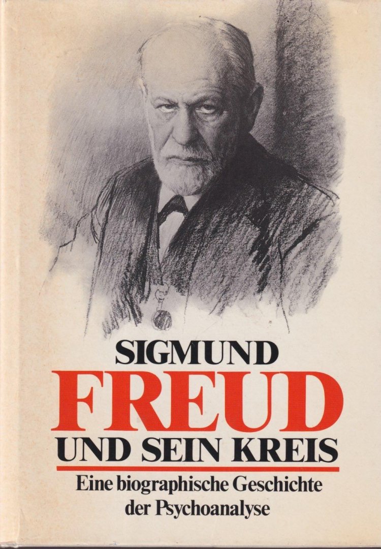 Roazen, Paul - Sigmund Freud und sein Kreis. Eine biographische Geschichte der Psychoanalyse