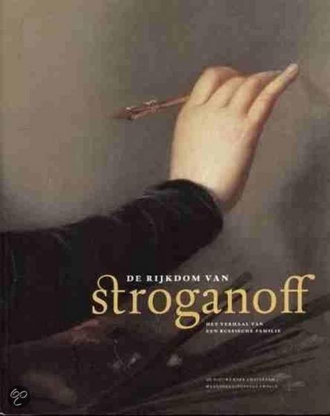 STROGANOFF. - De rijkdom van Stroganoff. Het verhaal van een Russische familie.