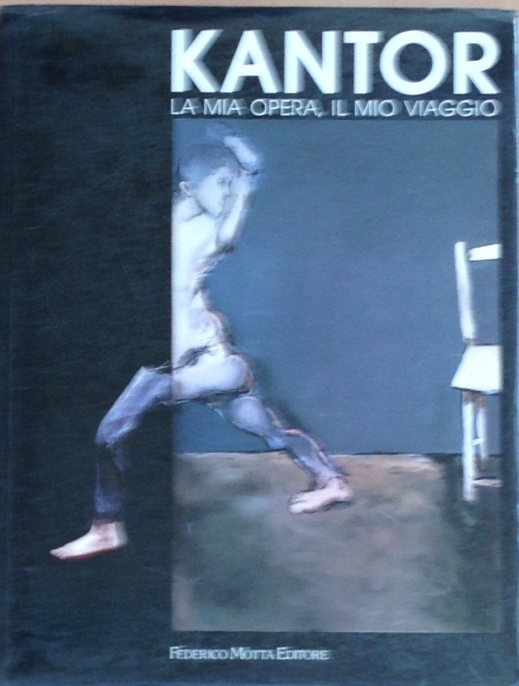 Gillo Dorfles - Tadeusz Kantor  . La opera ,il, mio viaggio. (Italian Edition