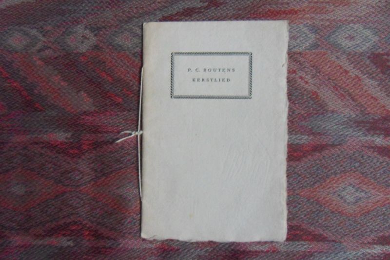 Boutens, P.C. - Kerstlied. [ Beperkte oplage van 299 ex. ].