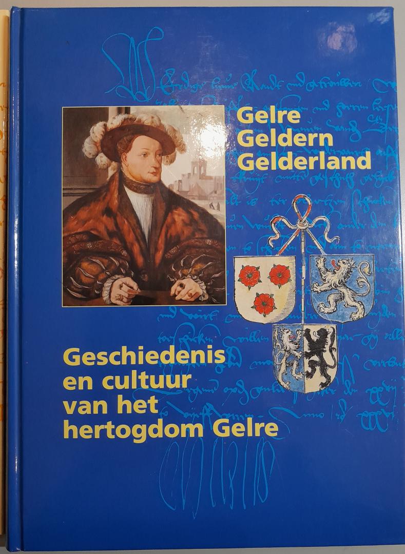 Dolly Verhoeven, Maarten Gubbels, Michel Melenhorst - Gelre, Geldern, Gelderland - geschiedenis en cultuur van het hertogdom Gelre