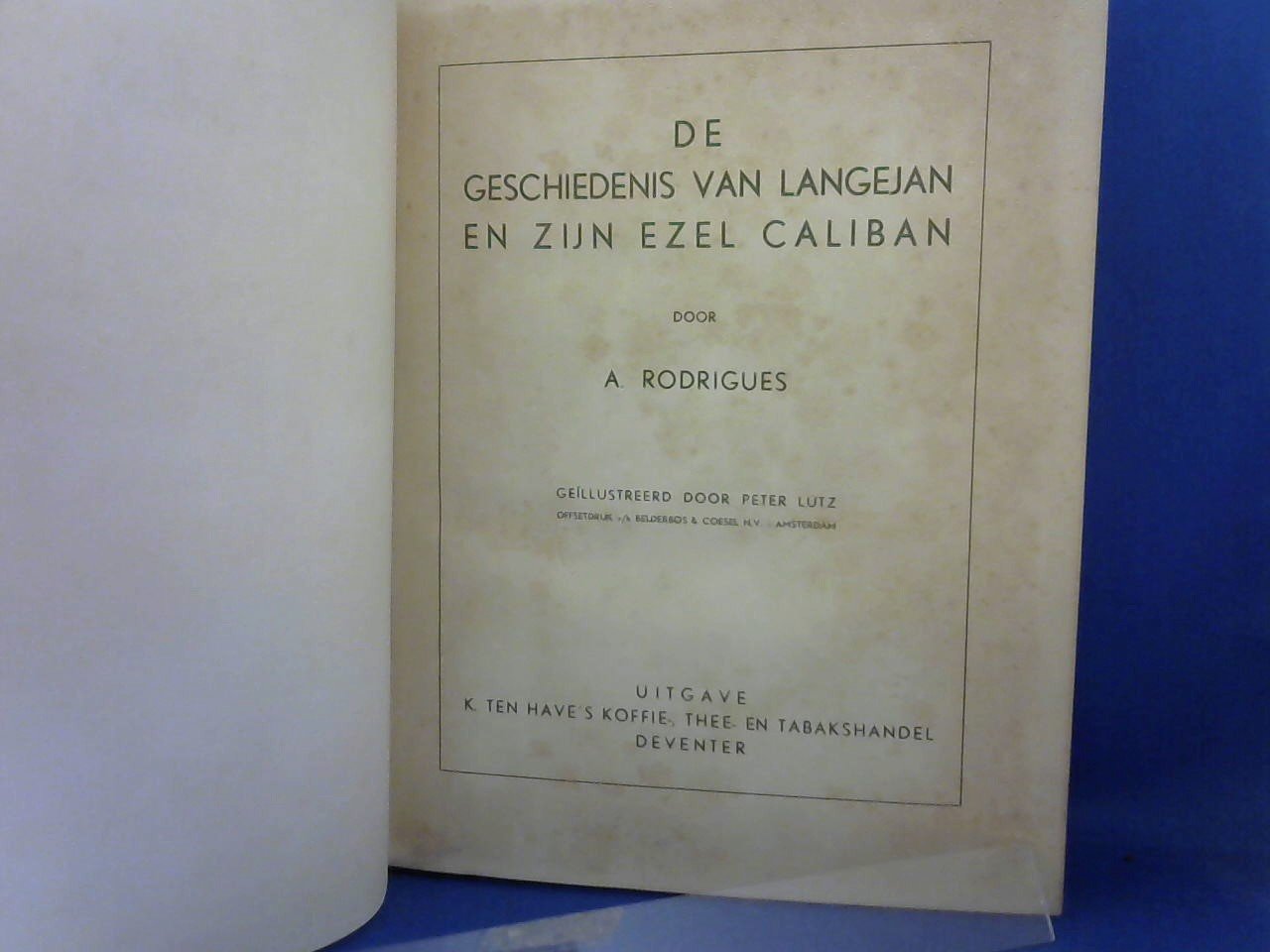 Rodrigues A./illustraties Peter Lutz - De Geschiedenis van Langejan en zijn Ezel Caliban