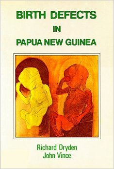 Dryen, Richard / Vince, John - Birth  defects Papua New Guinea