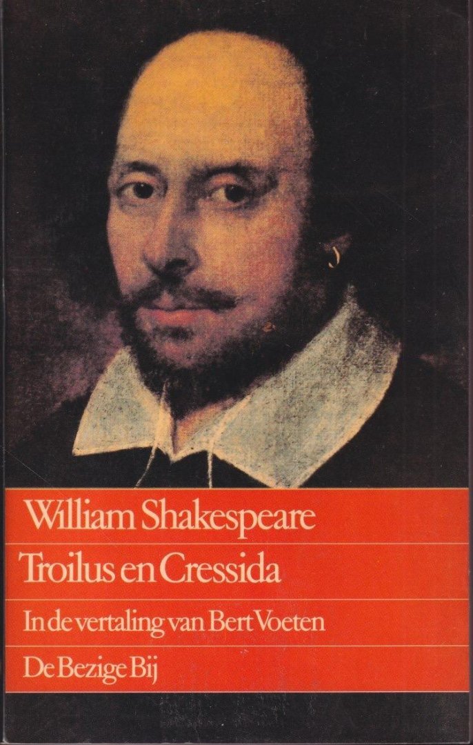 Shakespeare, William [& Bert Voeten] - Troilus and Cressida: Toneelspel in vijf bedrijven