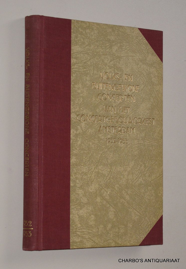 CONCERTGEBOUWORKEST, - Volks- en buitengewone concerten. Seizoen 1952-1953.