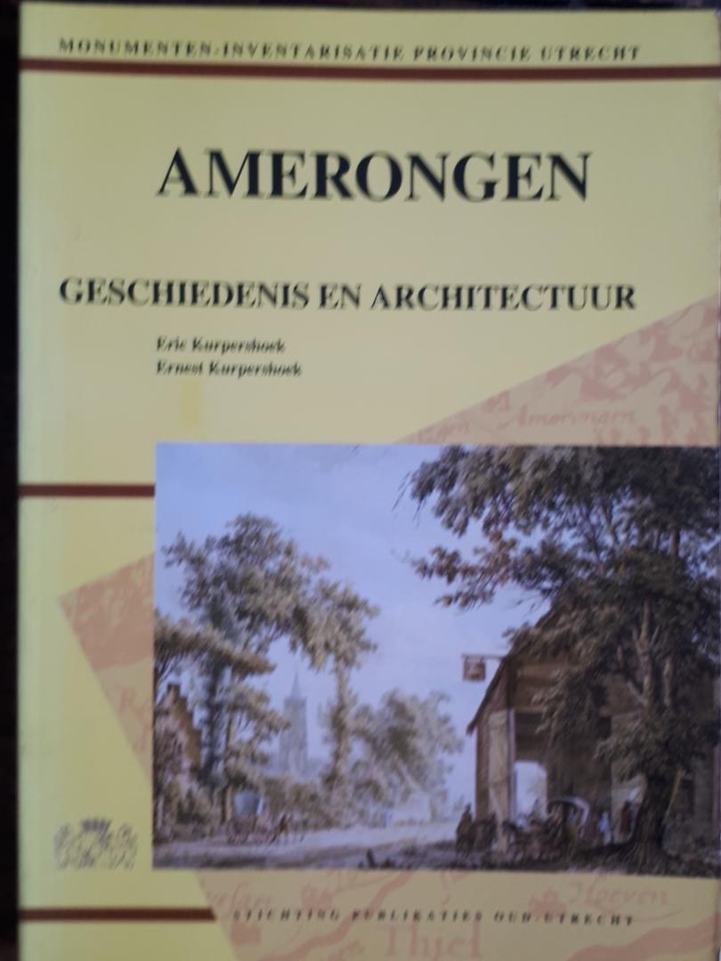 KURPERSHOEK,Eric, KURPERSHOEK, Ernest - Amerongen geschiedenis en architectuur