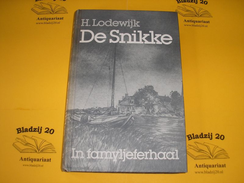 Lodewijk, H. - De Snikke. In famyljeferhaal.