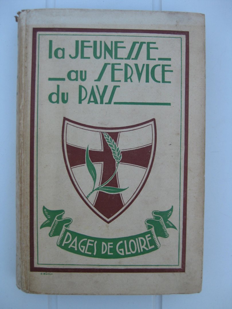 Harmel, Pierre, Dixmude, Baron Jacques de- e.a. - La jeunesse au service du pays.