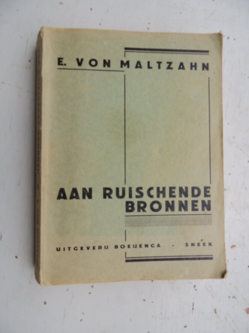 Maltzahn E. van - AAN RUISCHENDE BRONNEN